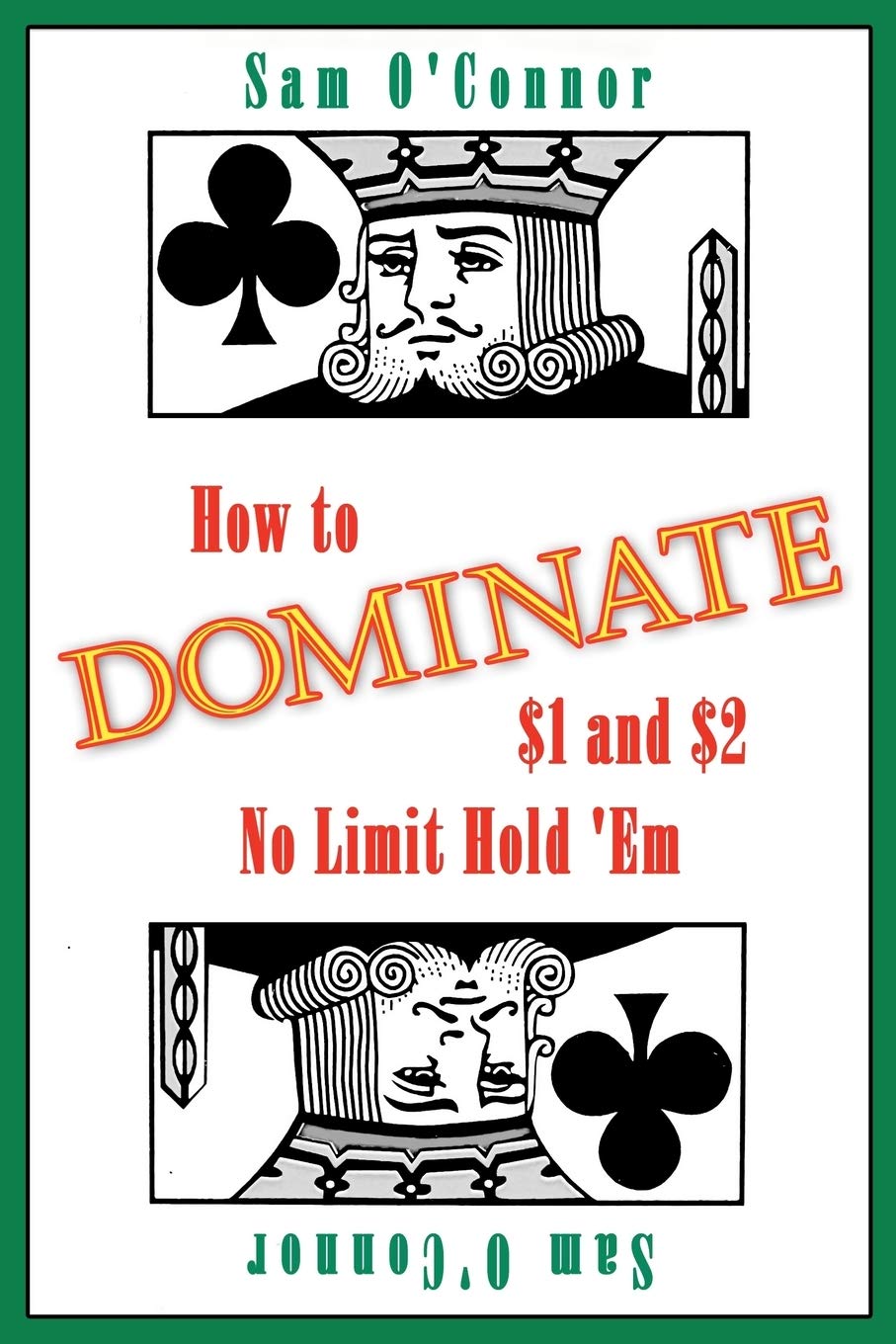 How to Dominate $1 and $2 No Limit Hold 'em [Paperback] O'Connor, Sam