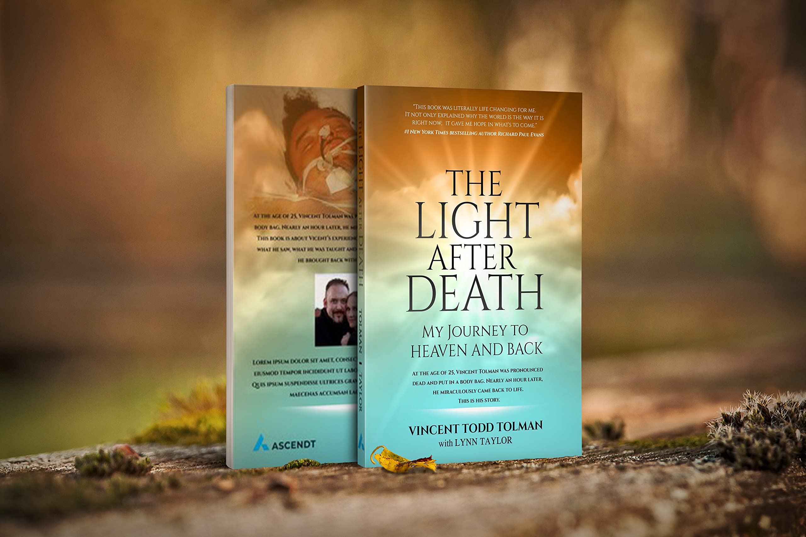The Light After Death My Journey To Heaven And Back Vincent Tolmans Near Death