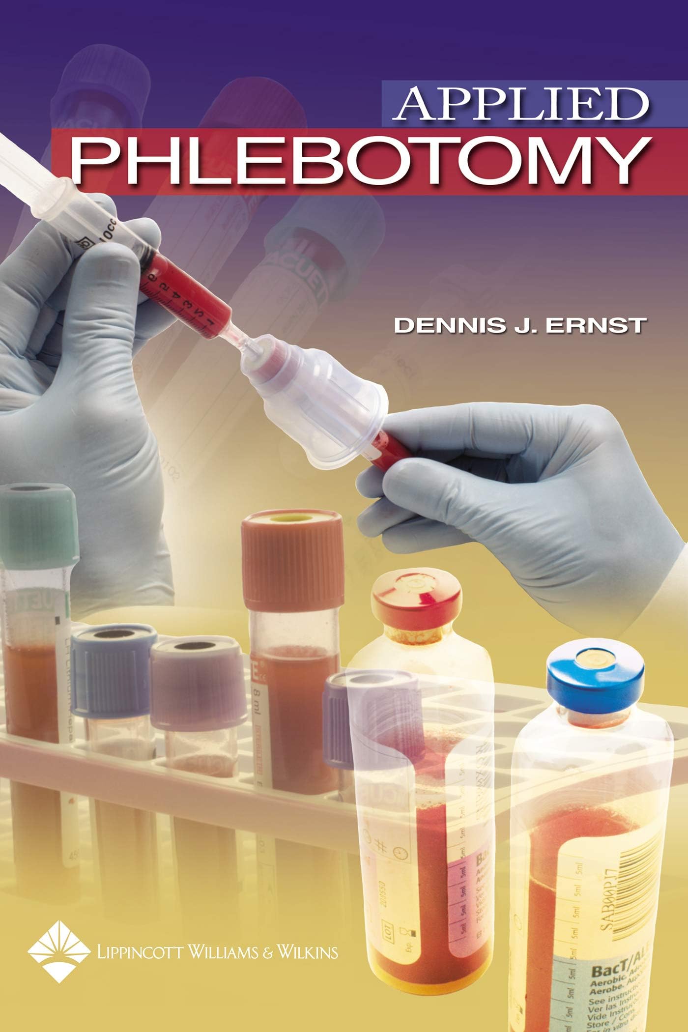 Applied Phlebotomy First Edition