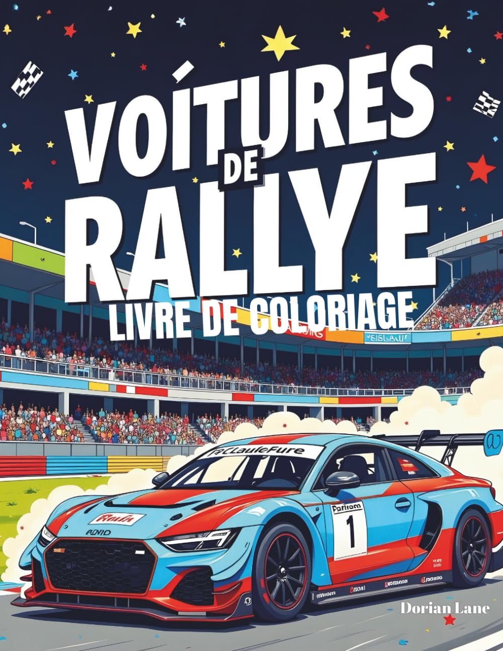 VOITURES DE RALLYE: Livre de coloriage . 50 illustrations uniques de voitures de rallye , action et vitesse pour enfants de 4 à 10 ans – Activité créative, ludique et éducative