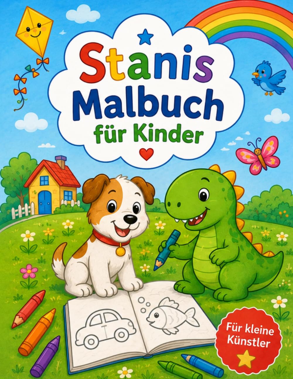 Stanis Malbuch für Kinder: Spaßige und süße Ausmalbilder für Kinder mit Tieren, Prinzessinnen, Einhörnern, Schule, Freizeit und vielen schönen Szenen