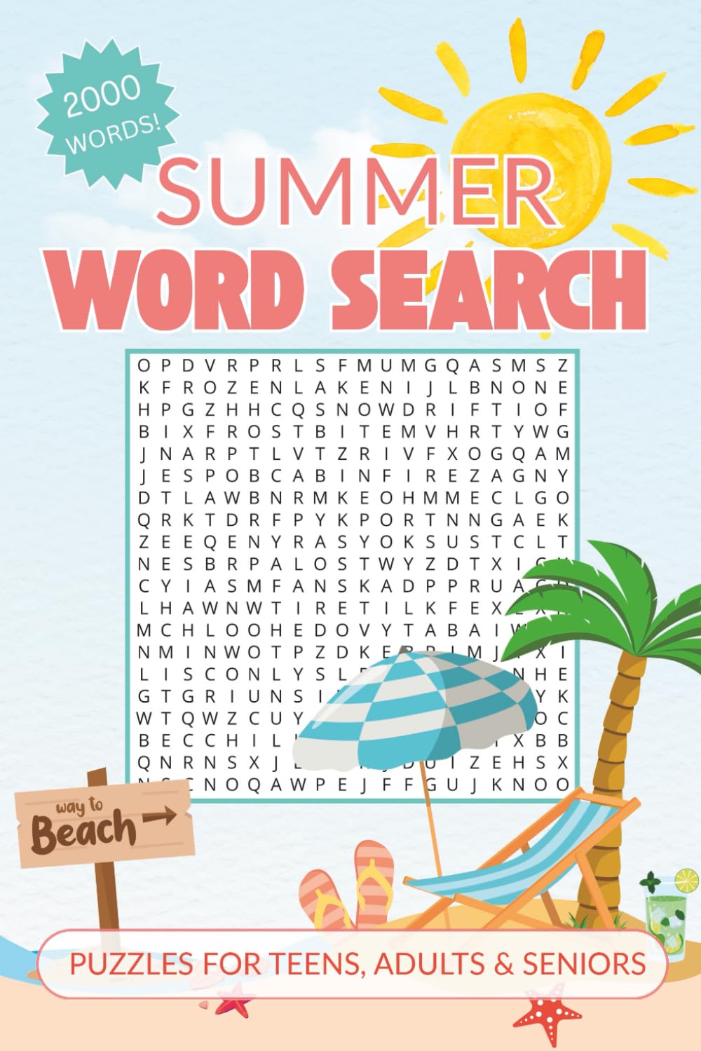 Summer Word Search for Adults: A Relaxing Seasonal Puzzle Book to Unwind, Destress, and Celebrate the Sunshine: 100 Summer-Themed Word Search Puzzles ... Moments (Seasons of Joy Word Search Series)