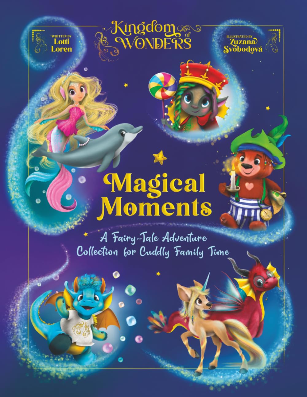 Magical Moments (New Edition): A Fairy-Tale Adventure Collection for Cuddly Family Time (Kingdom of Wonders)