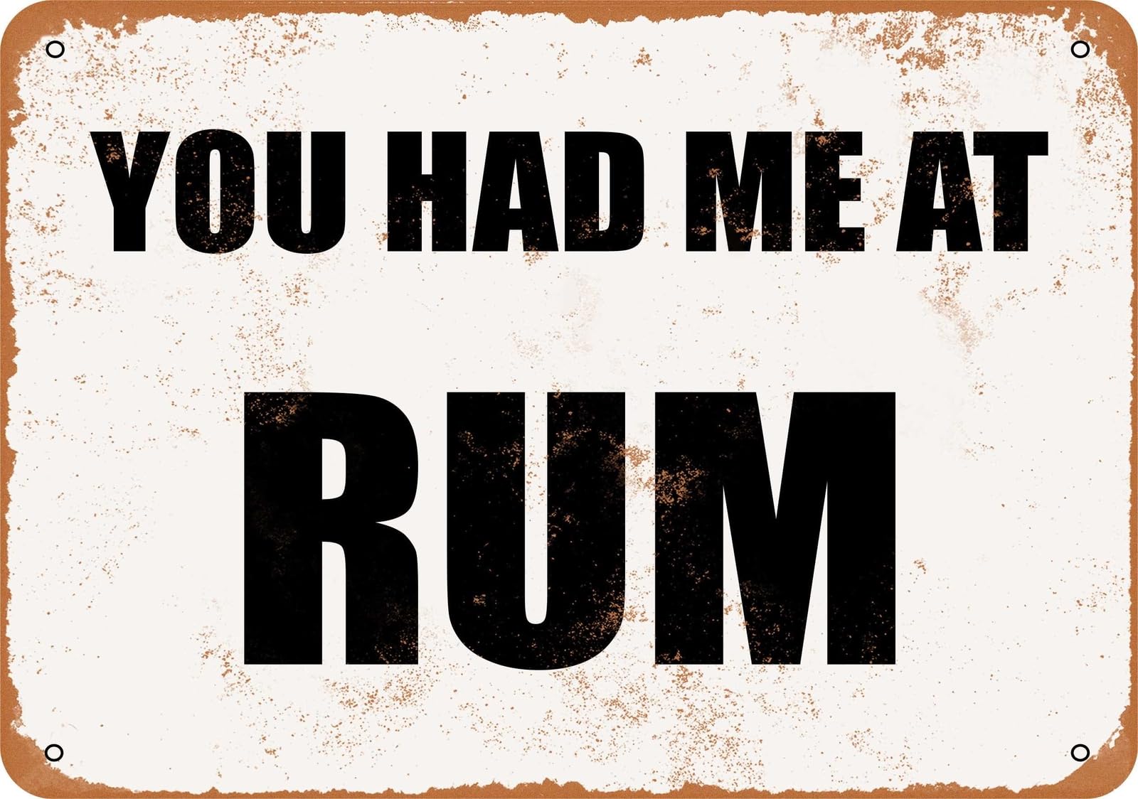 Miaomansenstore Metal Sign - You Had Me At Rum - Vintage Look Home Decor