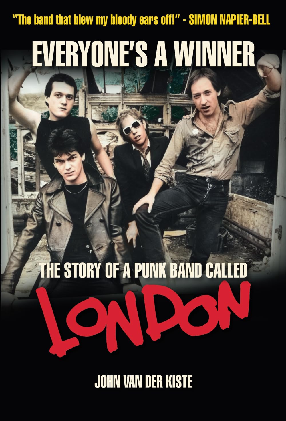 Everyone's a Winner: The Story of a Punk Band Called London