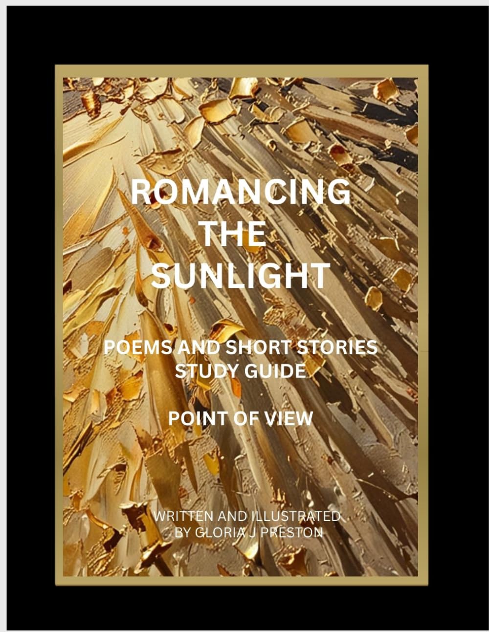 Romancing the Sunlight: Poems and Short Stories Study Guide