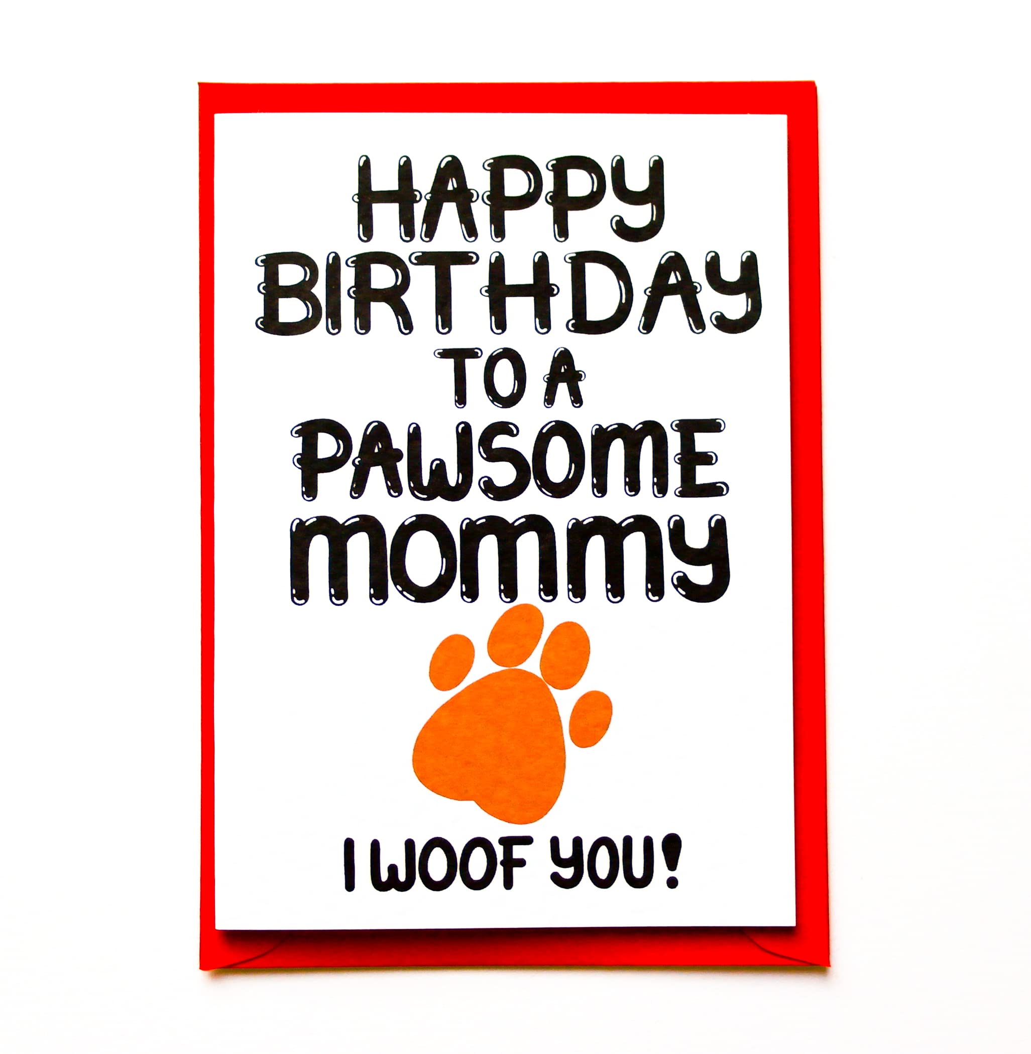 Cute Birthday Card From Dog for a Pawsome Mommy, Puppy, Pet For A Fur Baby Mommy, Parent, Mom