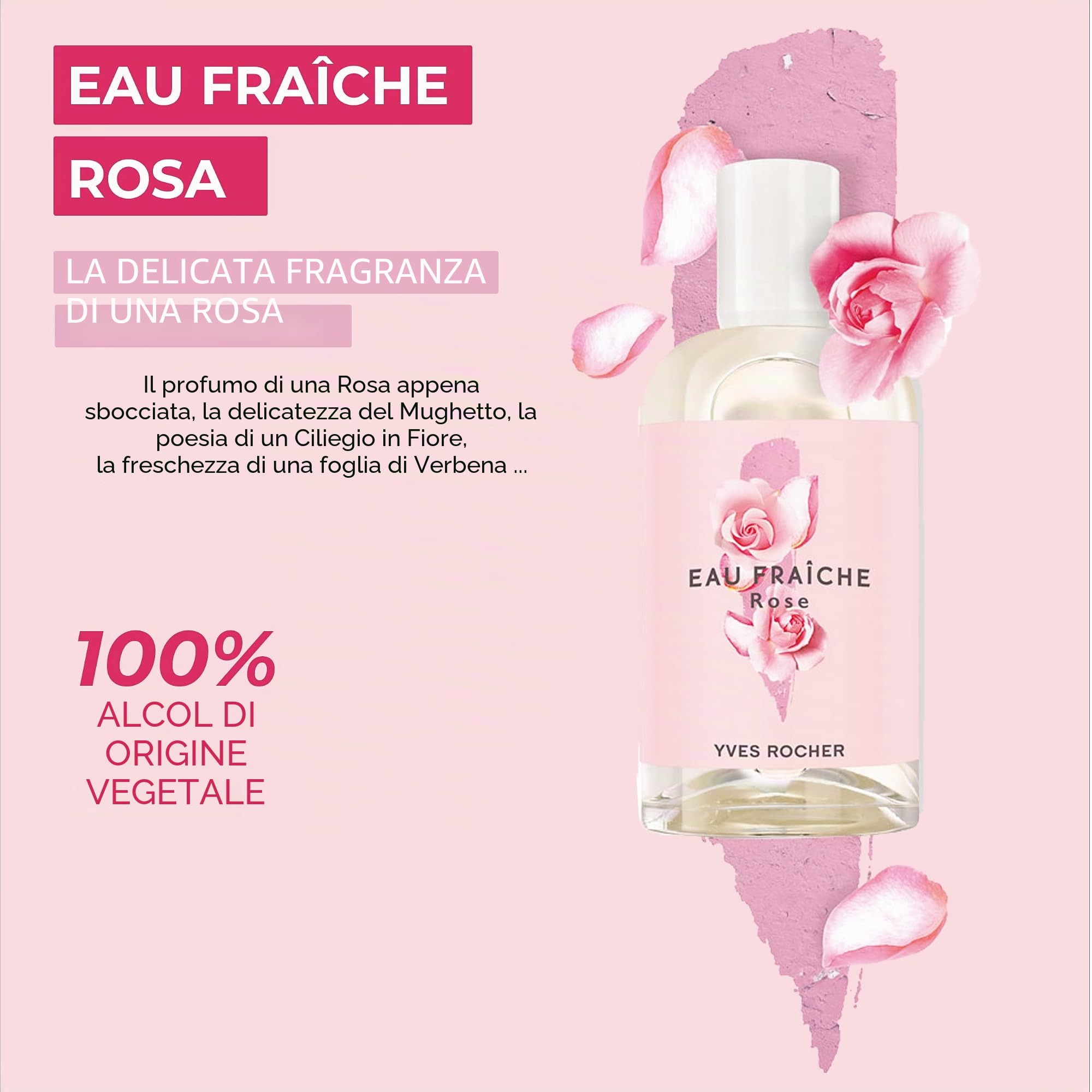 Yves Rocher LA COLLECTION │ Fiori di rosa Eau Fraîche │ Eau de Toilette rinfrescante da donna │ Freschezza rosa floreale │ Delicato profumo floreale │ 100 ml