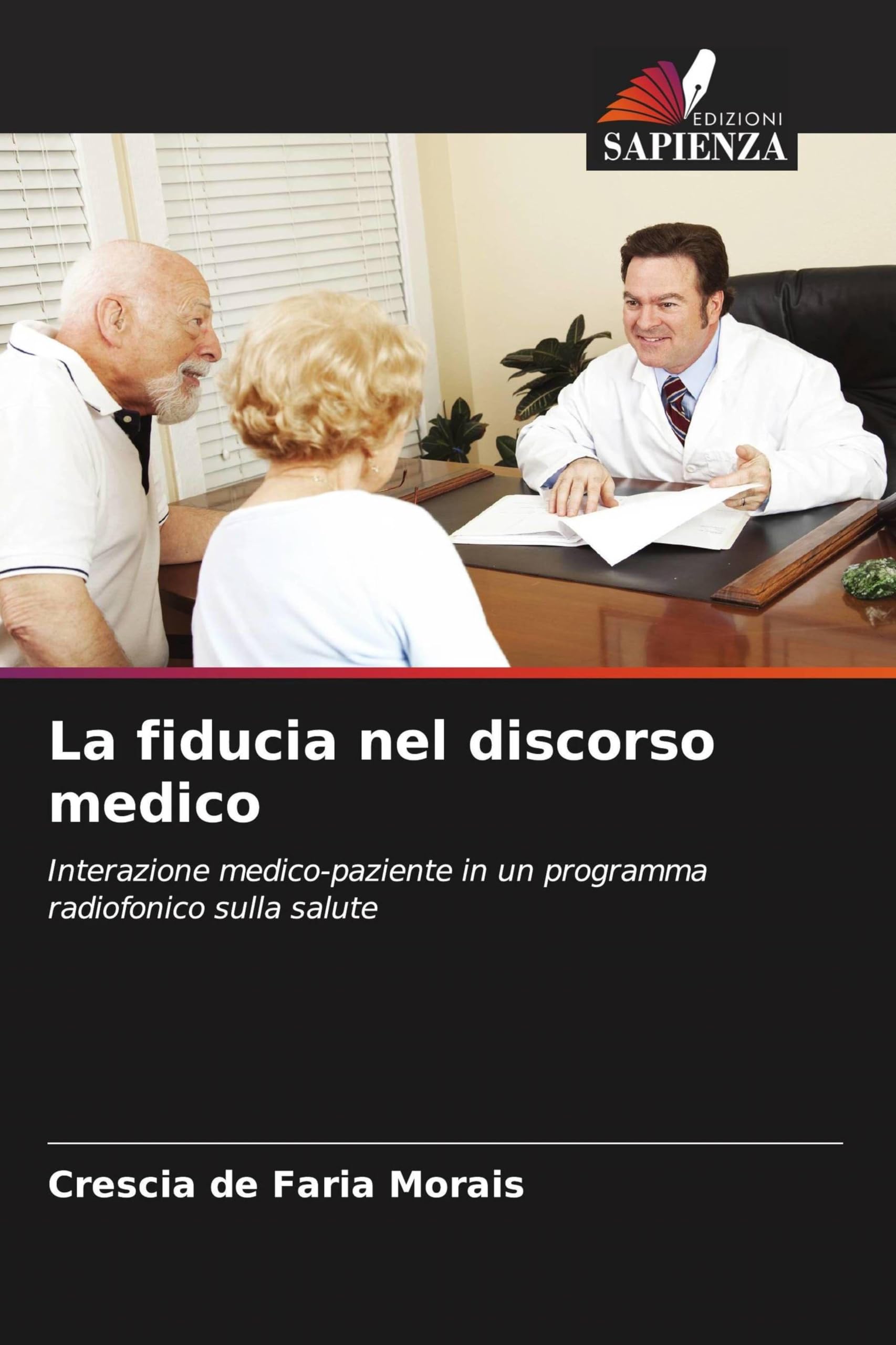 La fiducia nel discorso medico: Interazione medico-paziente in un programma radiofonico sulla salute