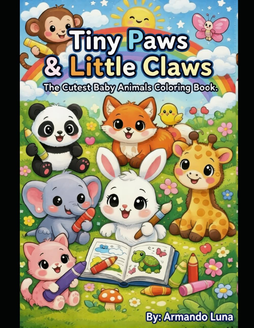 Tiny Paws & Little Claws: The Cutest Baby Animals Coloring Book