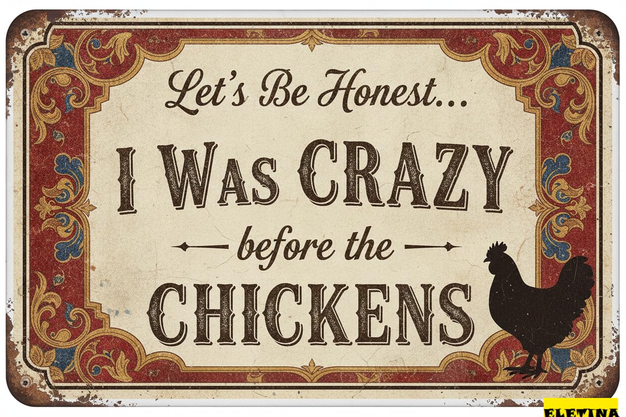 Crazy Chicken Lady Let's Be Honest Tin Sign, 12x8 Inch