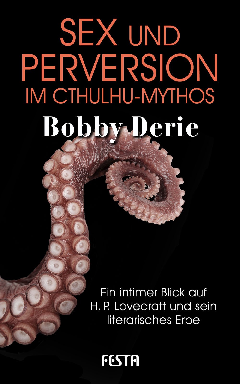 Sex und Perversion im Cthulhu-Mythos: Ein intimer Blick auf H. P. Lovecraft und sein literarisches Erbe
