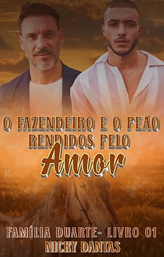 O FAZENDEIRO E O PEÃO RENDIDOS PELO AMOR.