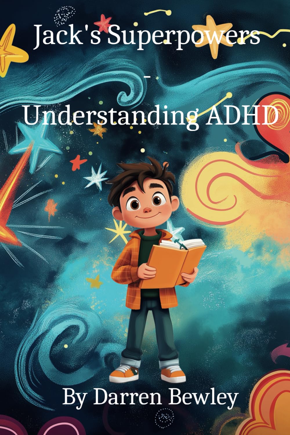 Jacks Superpowers - Understanding ADHD