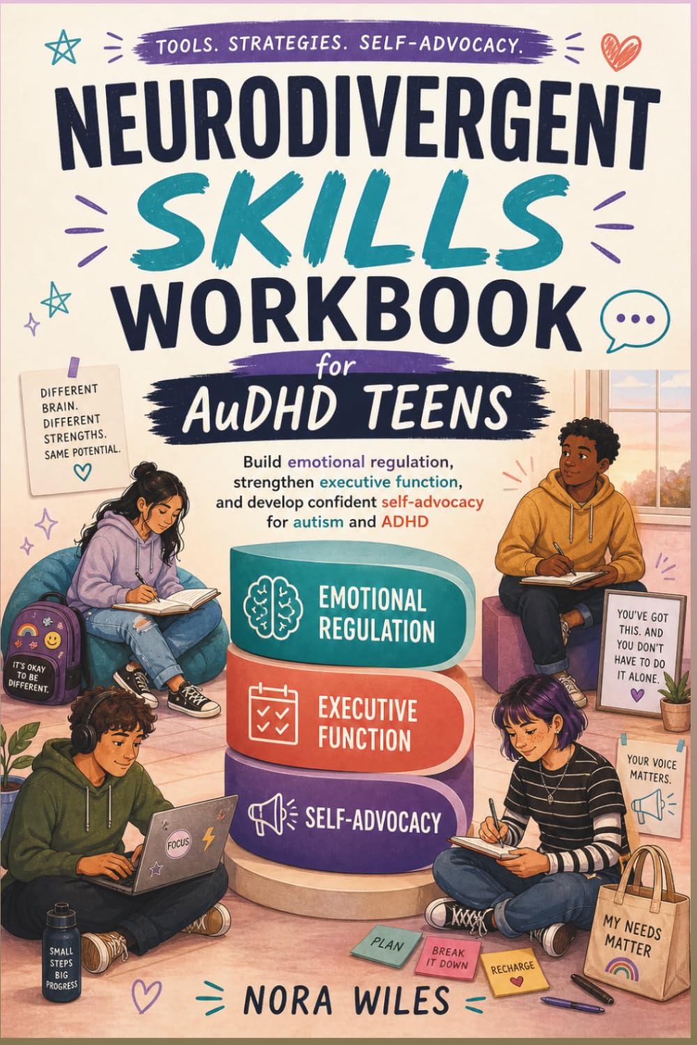 Neurodivergent skills workbook for AuDHD teens: Build emotional regulation, strengthen executive function, and develop confident self-advocacy for autism and ADHD