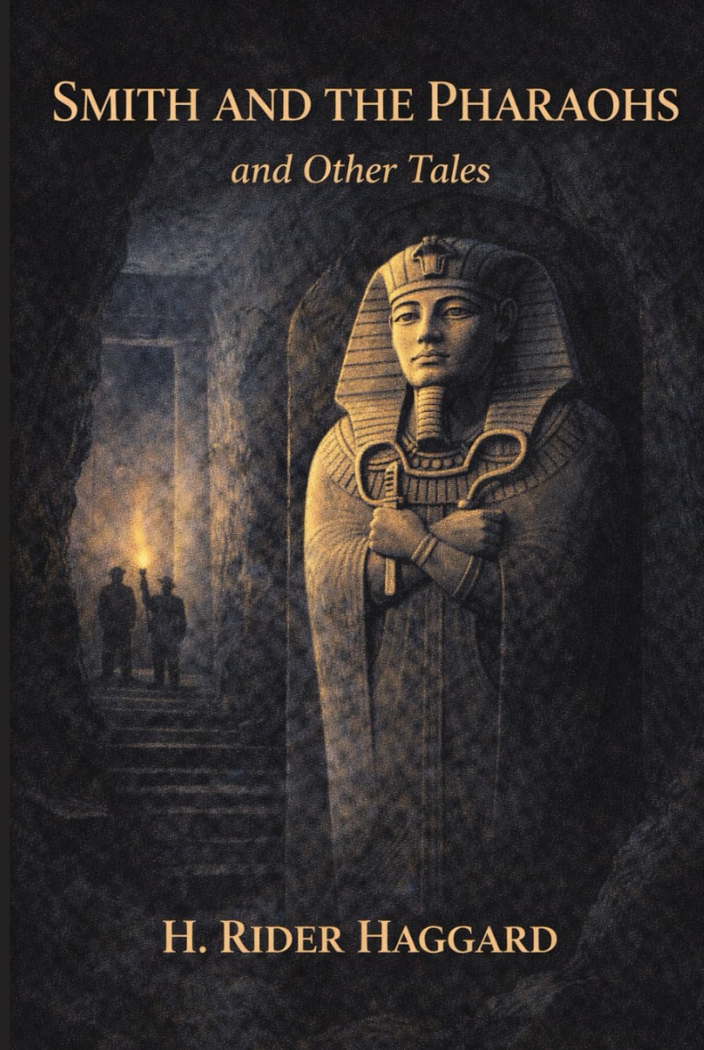 Smith and the Pharaohs, and other Tales: Annotated