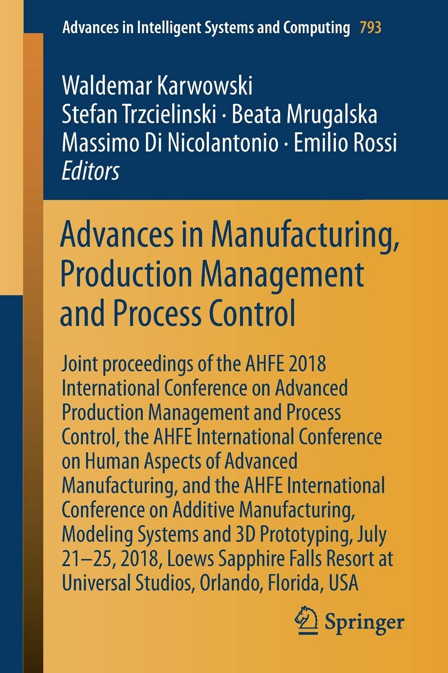 Advances in Manufacturing, Production Management and Process Control: Joint proceedings of the AHFE 2018 International Conference on Advanced ... in Intelligent Systems and Computing)