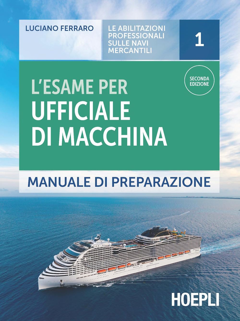 L'esame per ufficiale di macchina. Manuale di preparazione