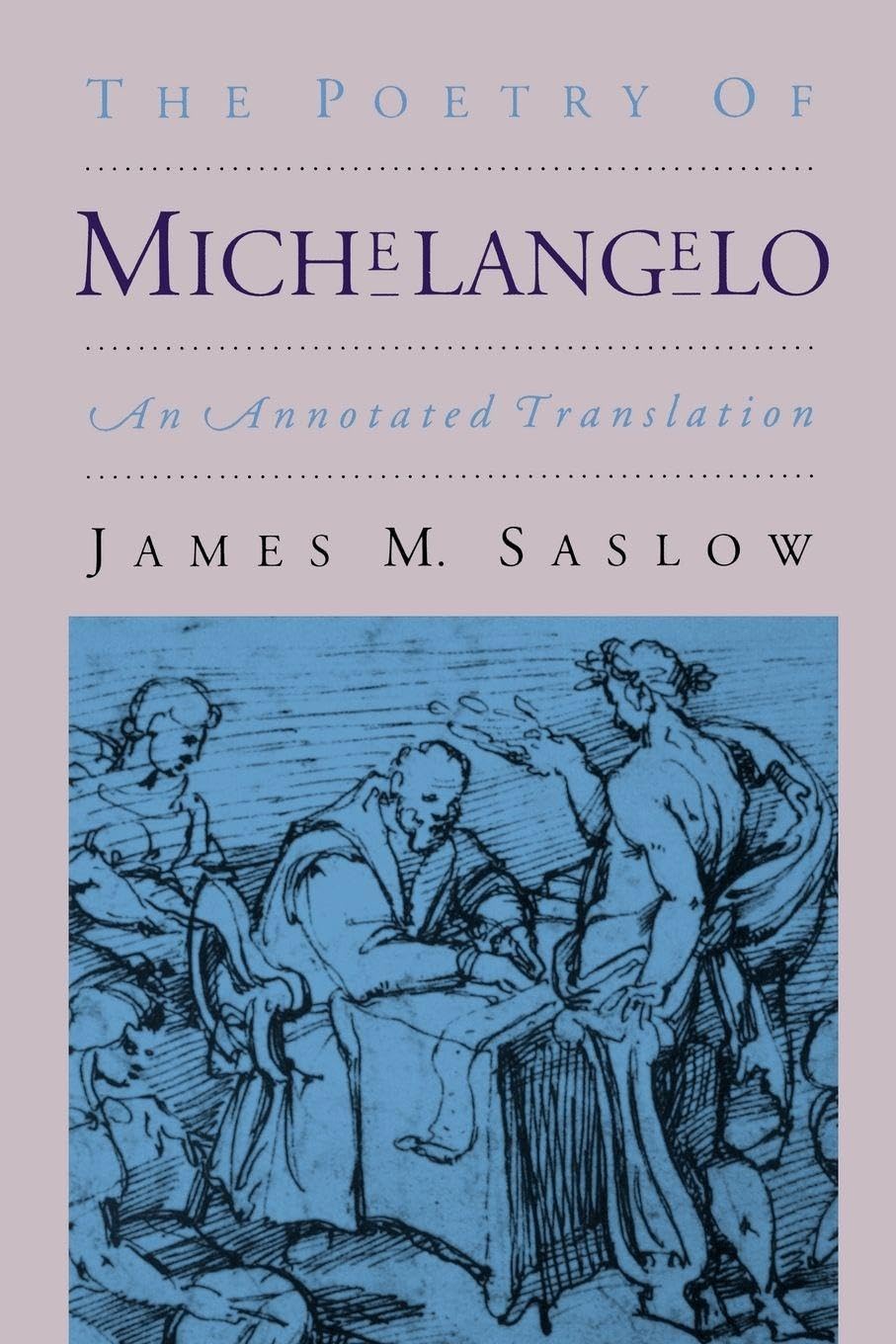 The Poetry of Michelangelo: An Annotated Translation