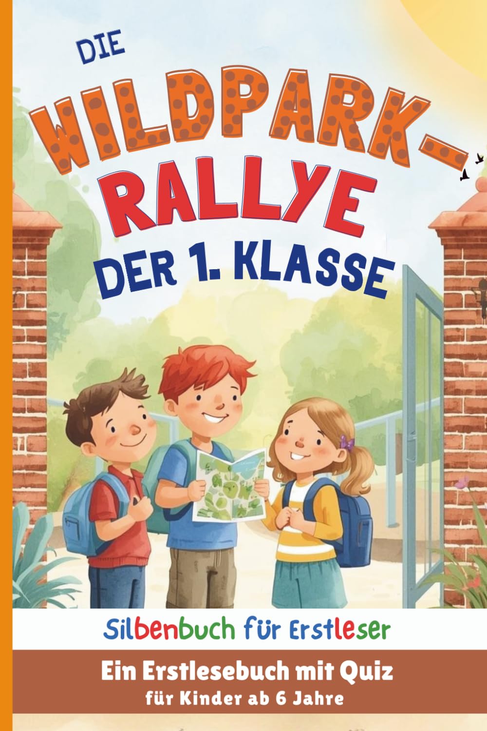 Silbenbuch für Erstleser - Die Wildpark-Rallye der 1. Klasse: Ein Erstlesebuch mit Quiz für Kinder ab 6 Jahre zum Lesen üben
