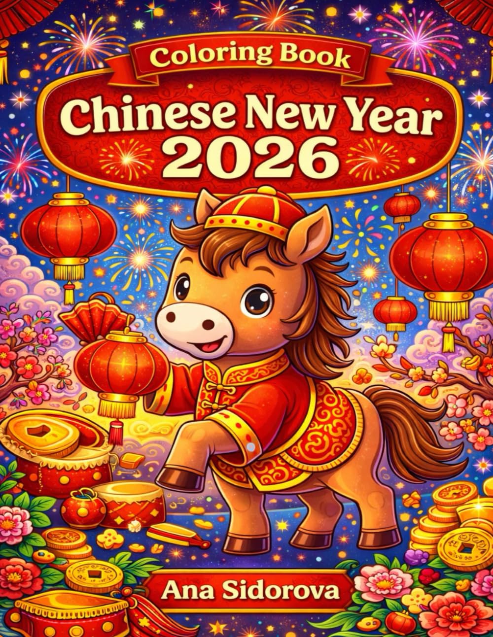 Coloring Book – Chinese New Year 2026: Celebrate the Joy of Chinese New Year
