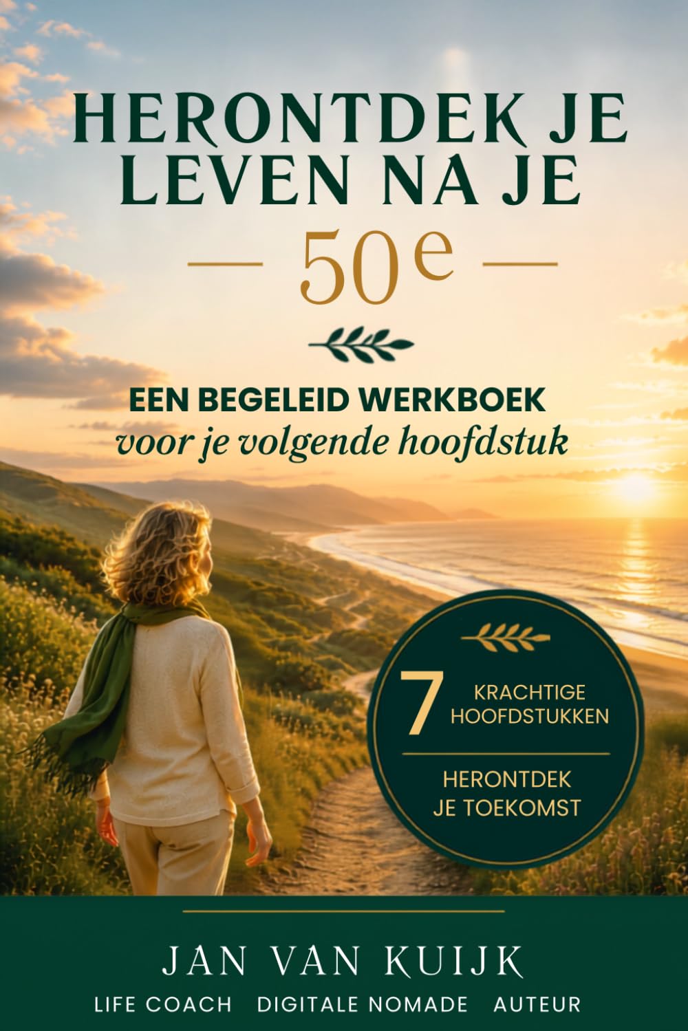 Herontdek je leven na je 50e: Een begeleid werkboek voor je volgende hoofdstuk