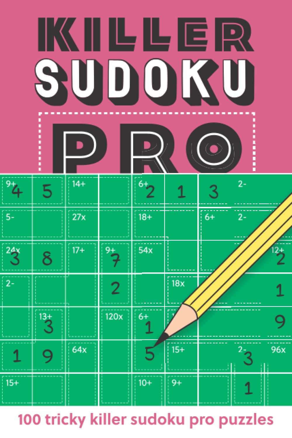 Killer Sudoku Pro: 100 tricky killer sudoku pro puzzles