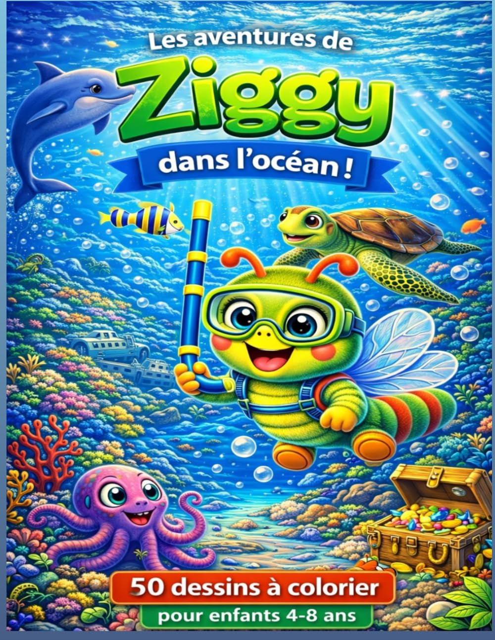 Les aventures de Ziggy dans l’océan !: 50 dessins à colorier pour enfants de 4 à 8 ans – Animaux marins, exploration et aventure