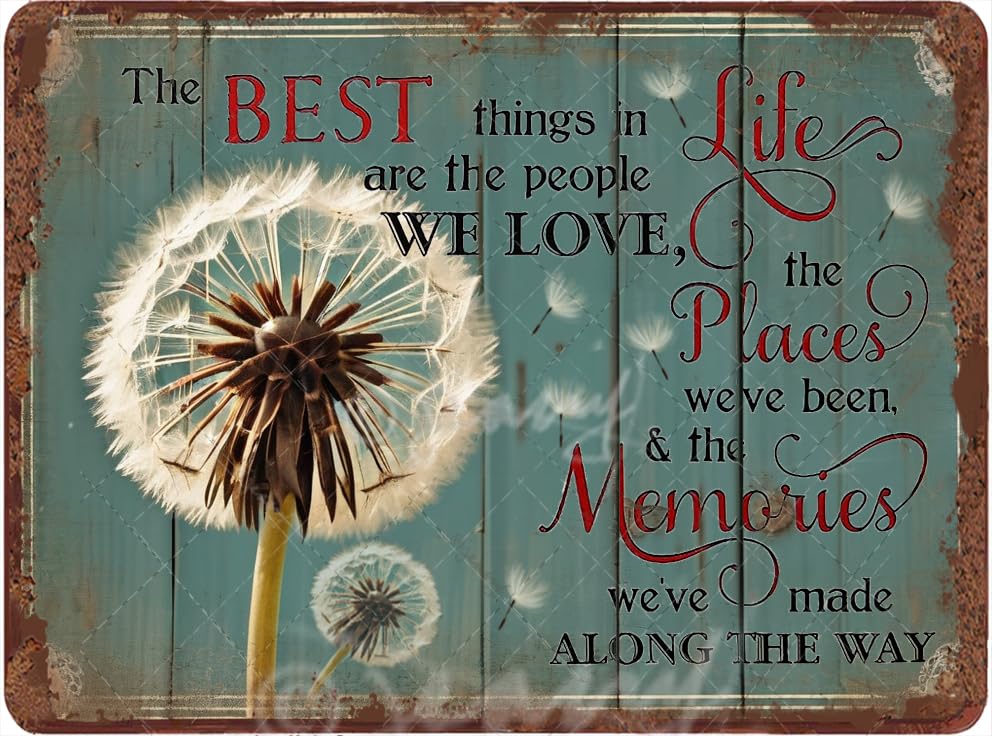 Dandelion Rustic Metal Sign – The Best Things in Life - 5.5x8 inch Aluminum Wall Decor for Bathroom, Garden, Bedroom, Farmhouse Decor, Inspirational Floral Quote Gift