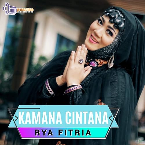 Kamana Cintana By Rya Fitria On Amazon Music Amazon Com