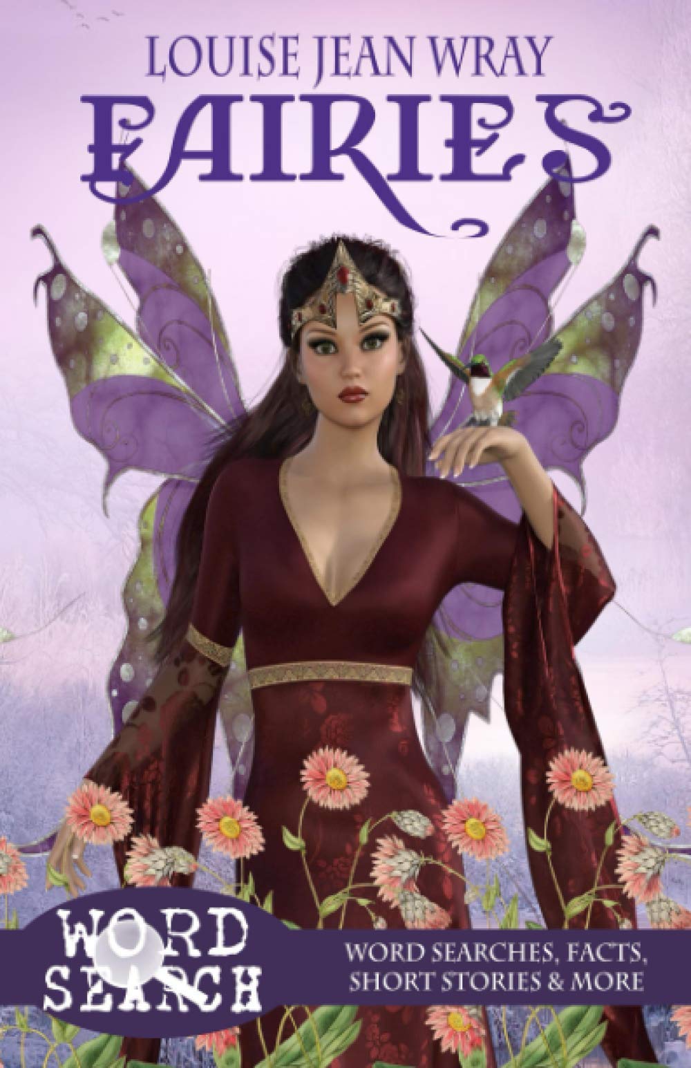 Fairies: Word Searches, Facts, Short Stories & More: Fantasy series (Louise Jean Wray Fantasy word searches)