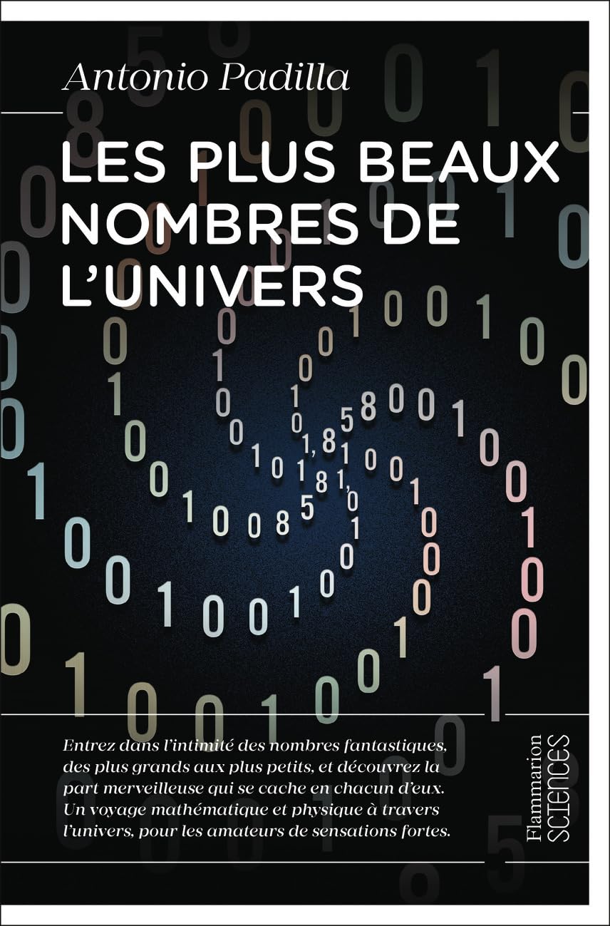 Les plus beaux nombres de l'univers: Une quête cosmique du zéro à l'infini