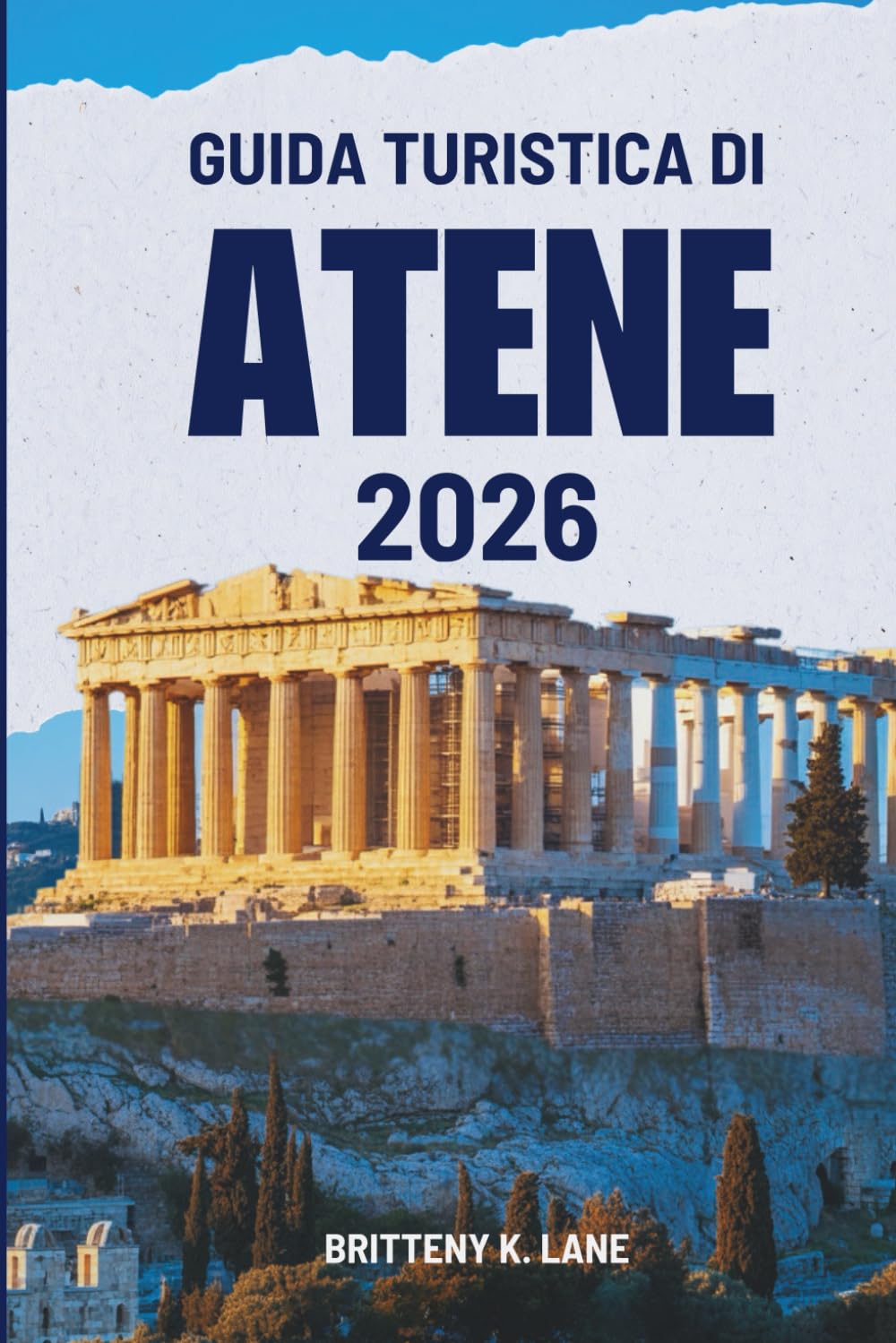 GUIDA TURISTICA DI ATENE 2026: “Un viaggio attraverso la città più senza tempo della Grecia”