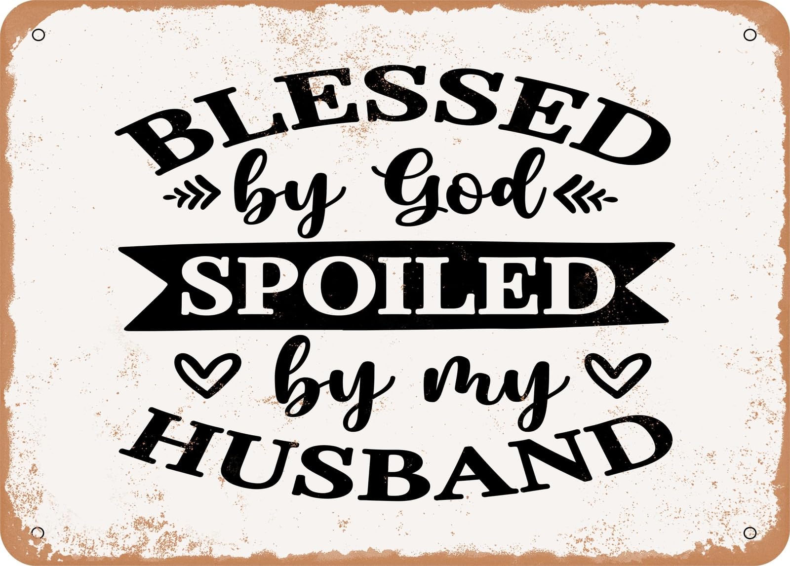 Miaomansenstore Metal Sign - Blessed By God Spoiled By My Husband - Vintage Look Sign Home Decor