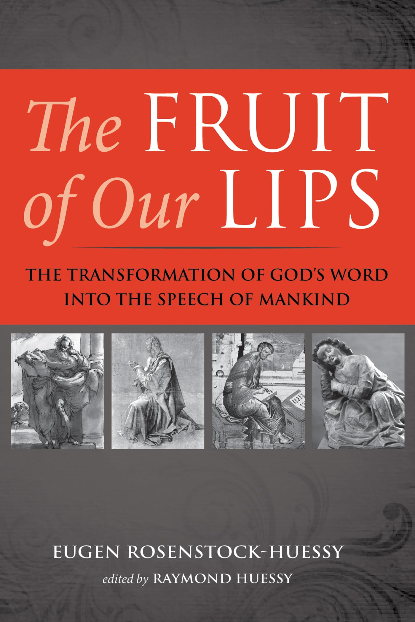 The Fruit of Our Lips: The Transformation of God's Word into the Speech of Mankind