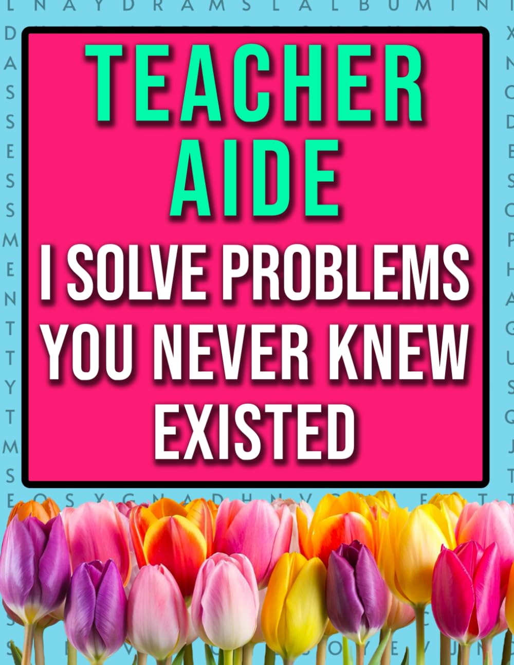 Teacher Aide Word Search: A Funny Teaching Assistant Appreciation Book