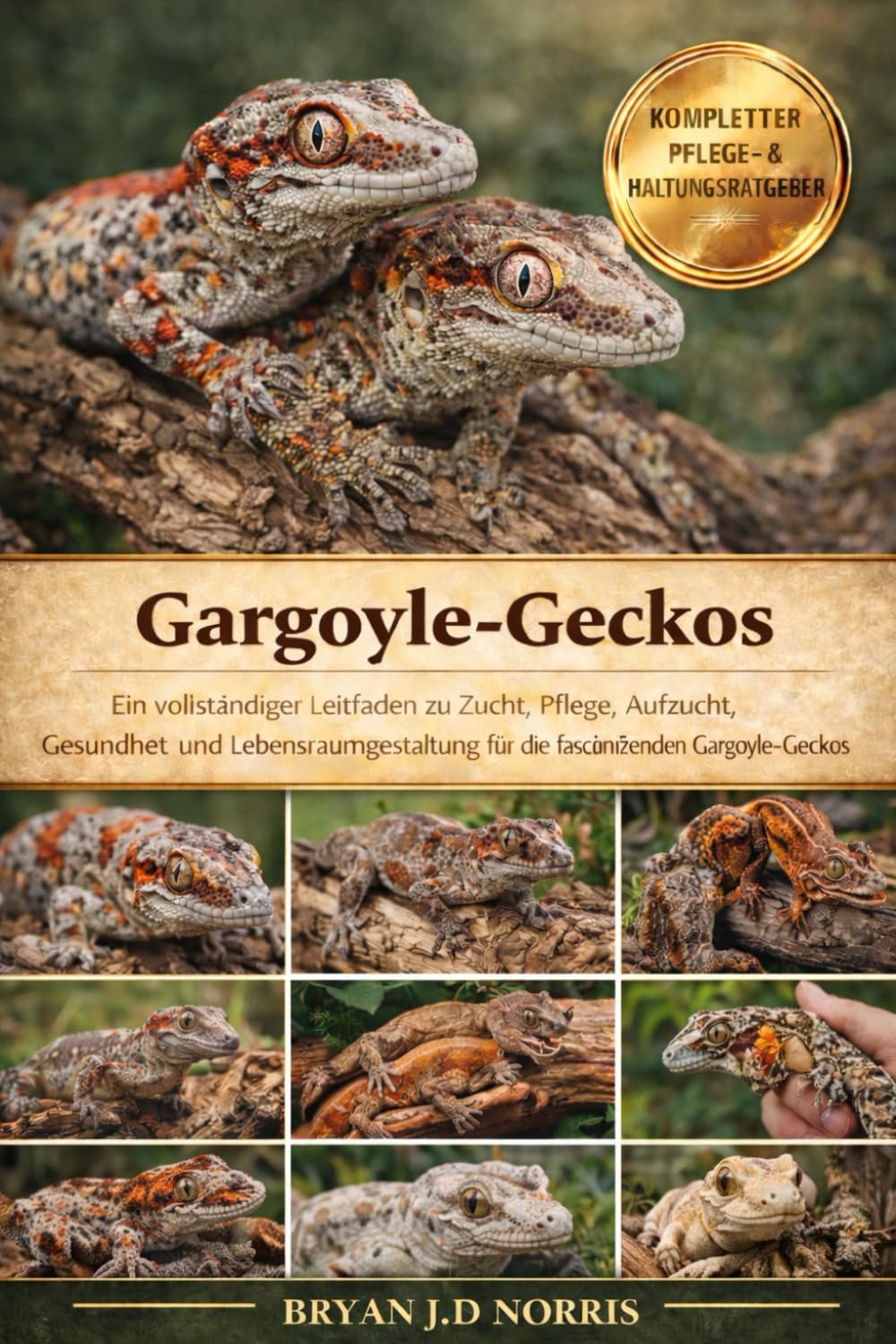 Gargoyle-Geckos: Ein vollständiger Leitfaden zu Zucht, Pflege, Aufzucht, Gesundheit und Lebensraumgestaltung für die faszinierenden Gargoyle-Geckos