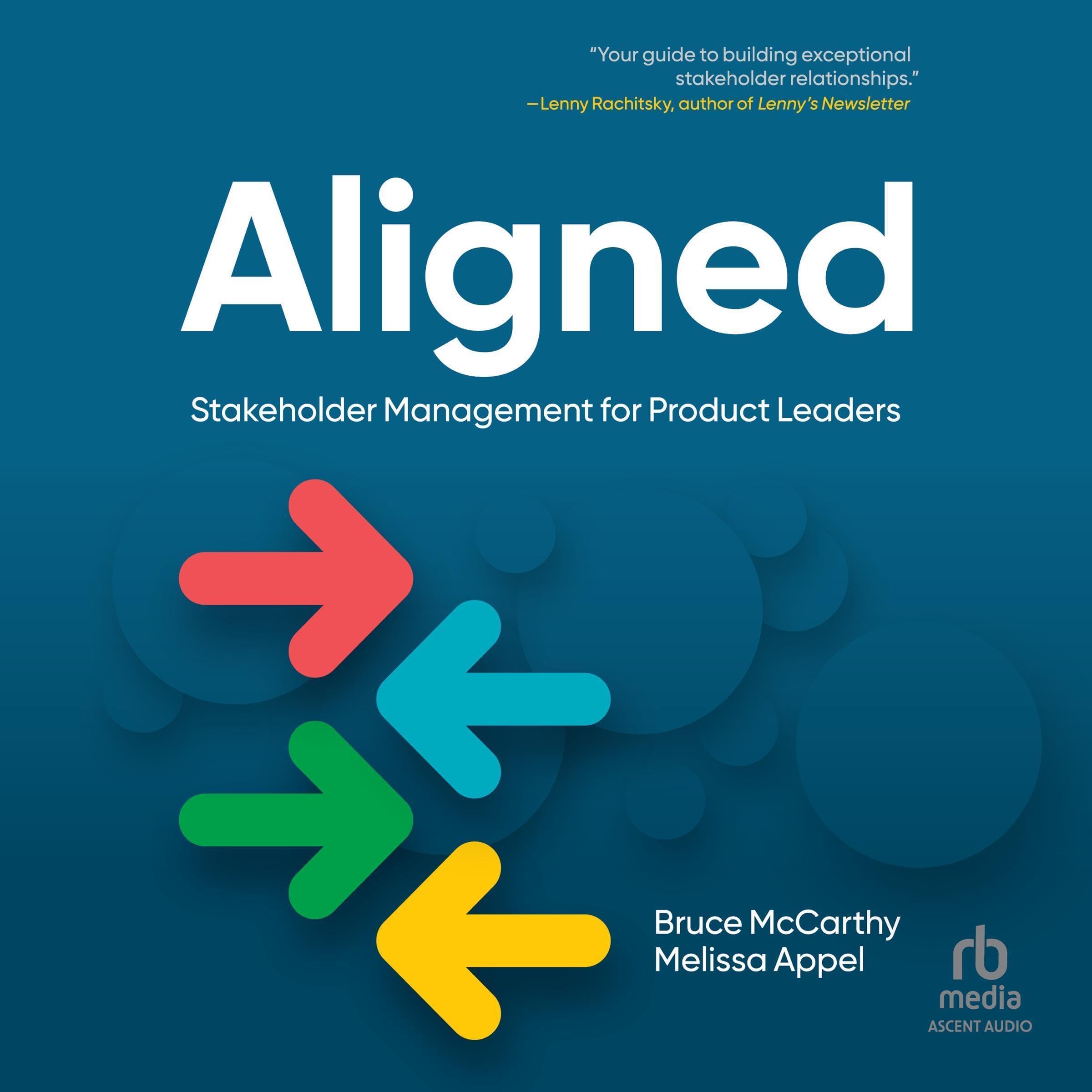 Aligned: Stakeholder Management for Product Leaders