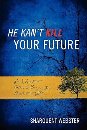 He Kan't Kill Your Future