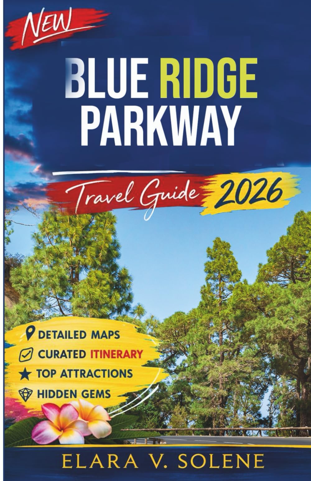 Blue Ridge Parkway Travel Guide 2026: Scenic Drives & Adventures (2026 Smart Travel Series)