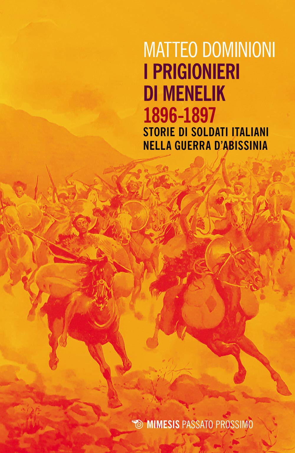 I Prigionieri Di Menelik 1896-1897. Storie Di Soldati Italiani Nella Guerra D'abissinia - 4