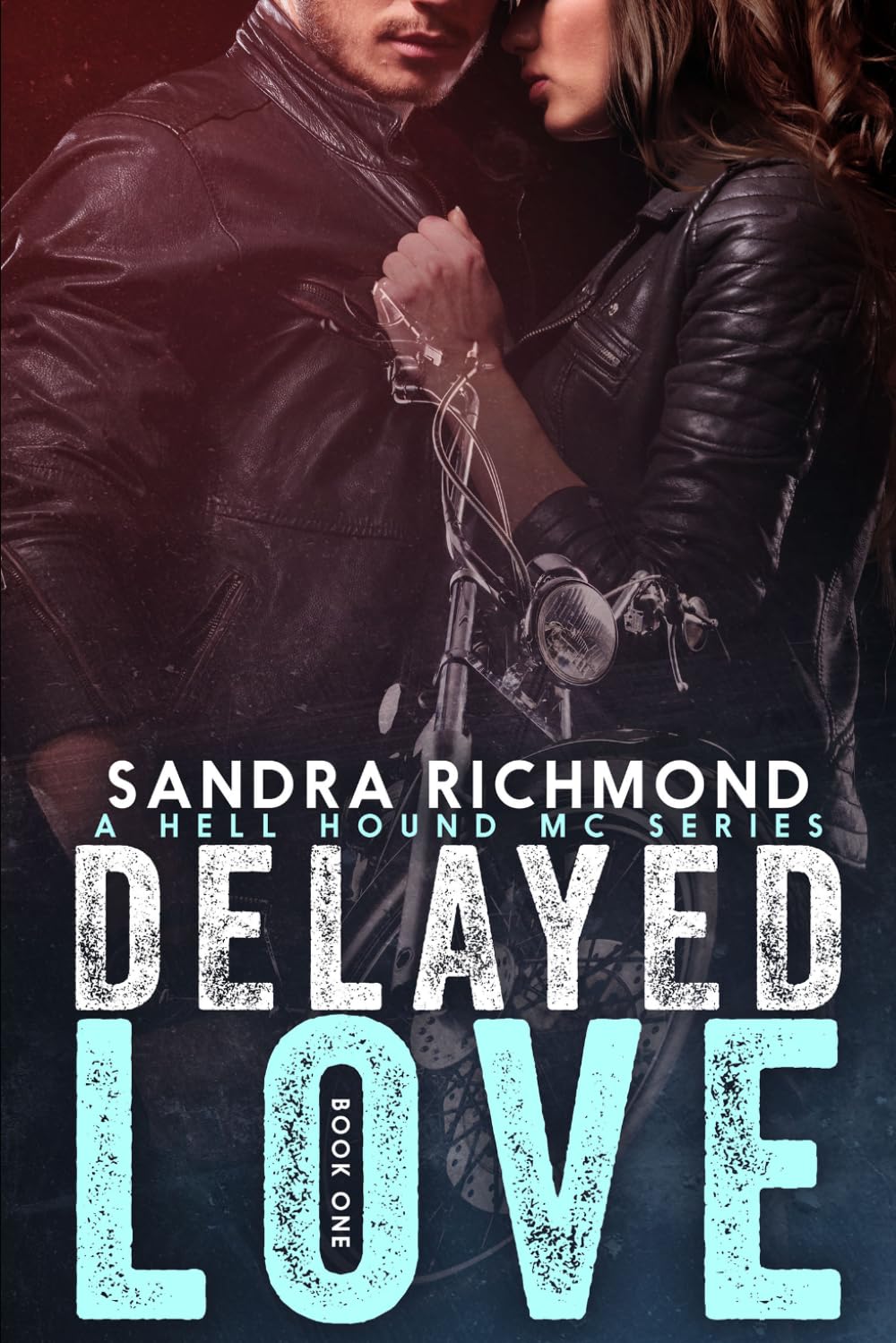 Delayed Love: 1 (A Hell Hound MC Series)