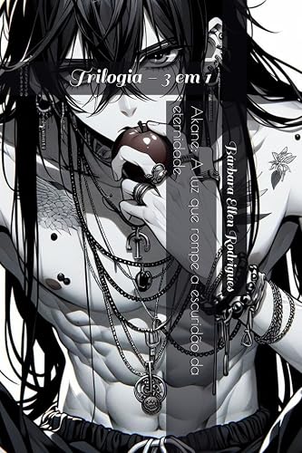 Akane: A luz que rompe a escuridão da eternidade: Trilogia - 3 em 1 (Portuguese Edition)