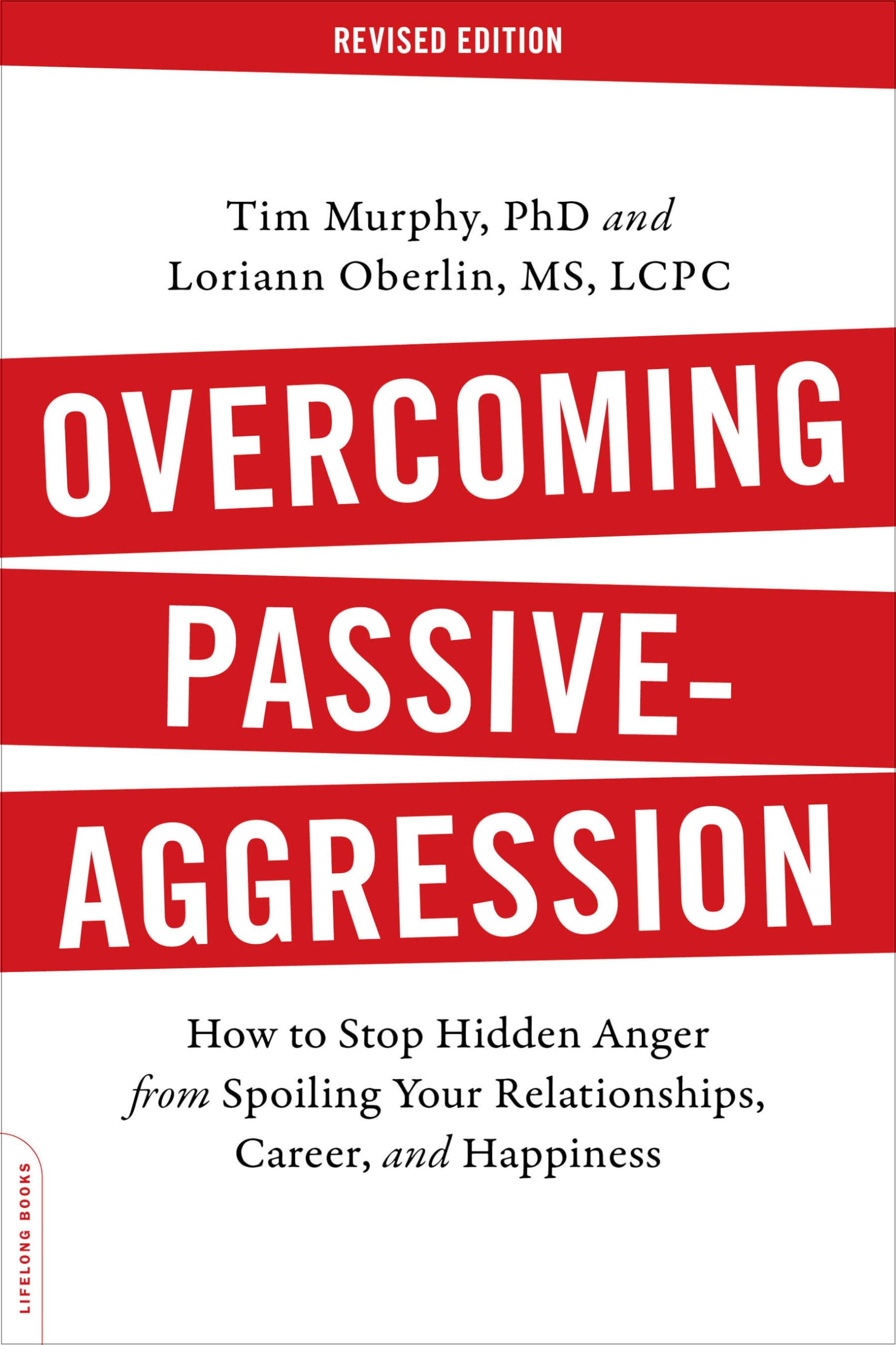 Overcoming Passive-Aggression, Revised Edition by Loriann Obe... - 9780738219189