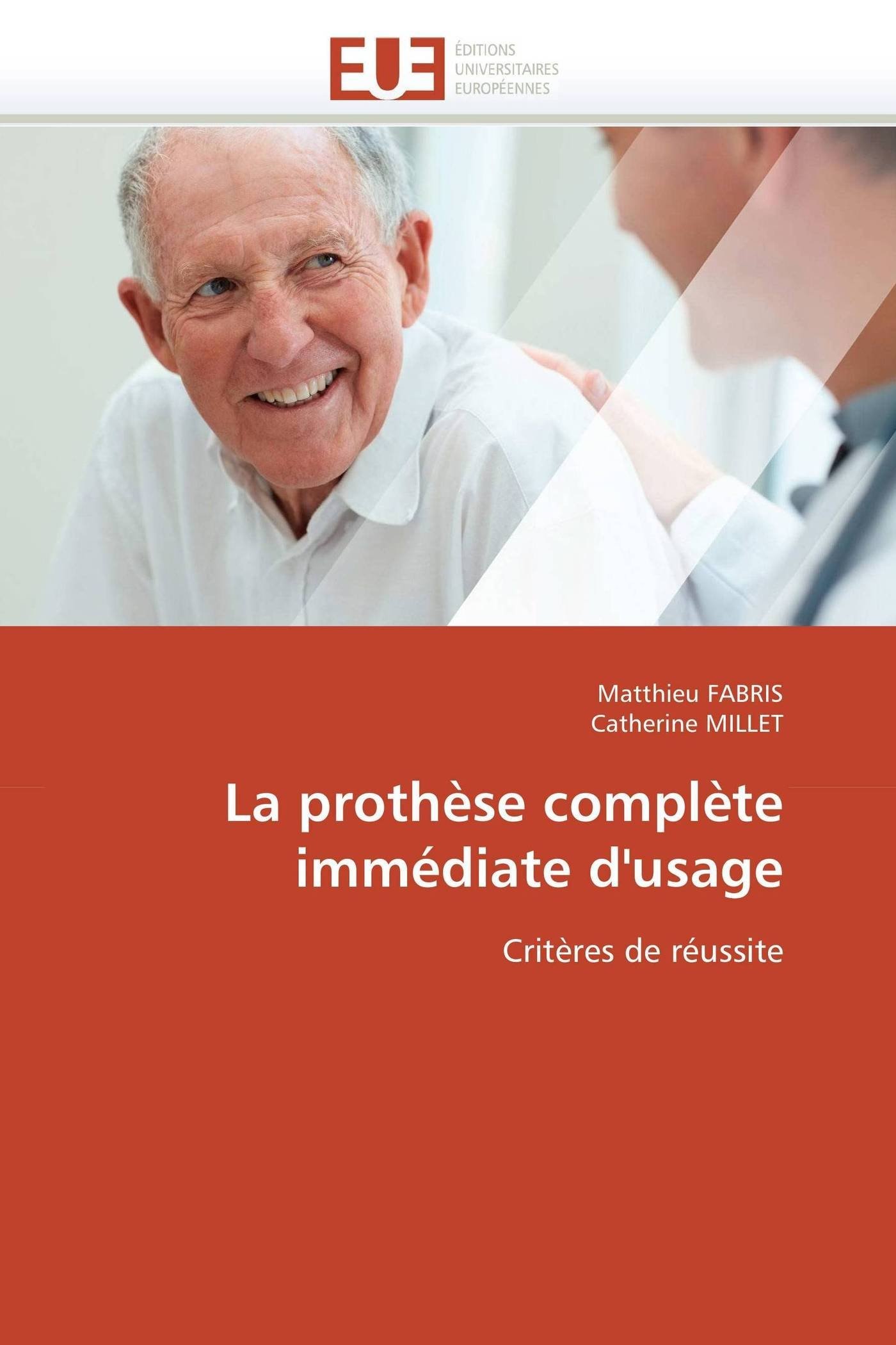La prothèse complète immédiate d'usage: Critères de réussite (Omn.Univ.Europ.)