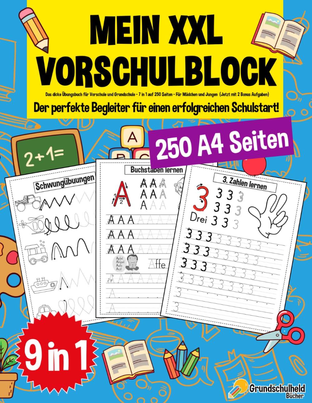 Mein XXL Vorschulblock: Das dicke Übungsbuch für Vorschule und Grundschule - 7 in 1 auf 250 Seiten - Für Mädchen und Jungen (XXL Vorschule Übungshefte ... Mädchen - Topfit für den Schulstart, Band 4)