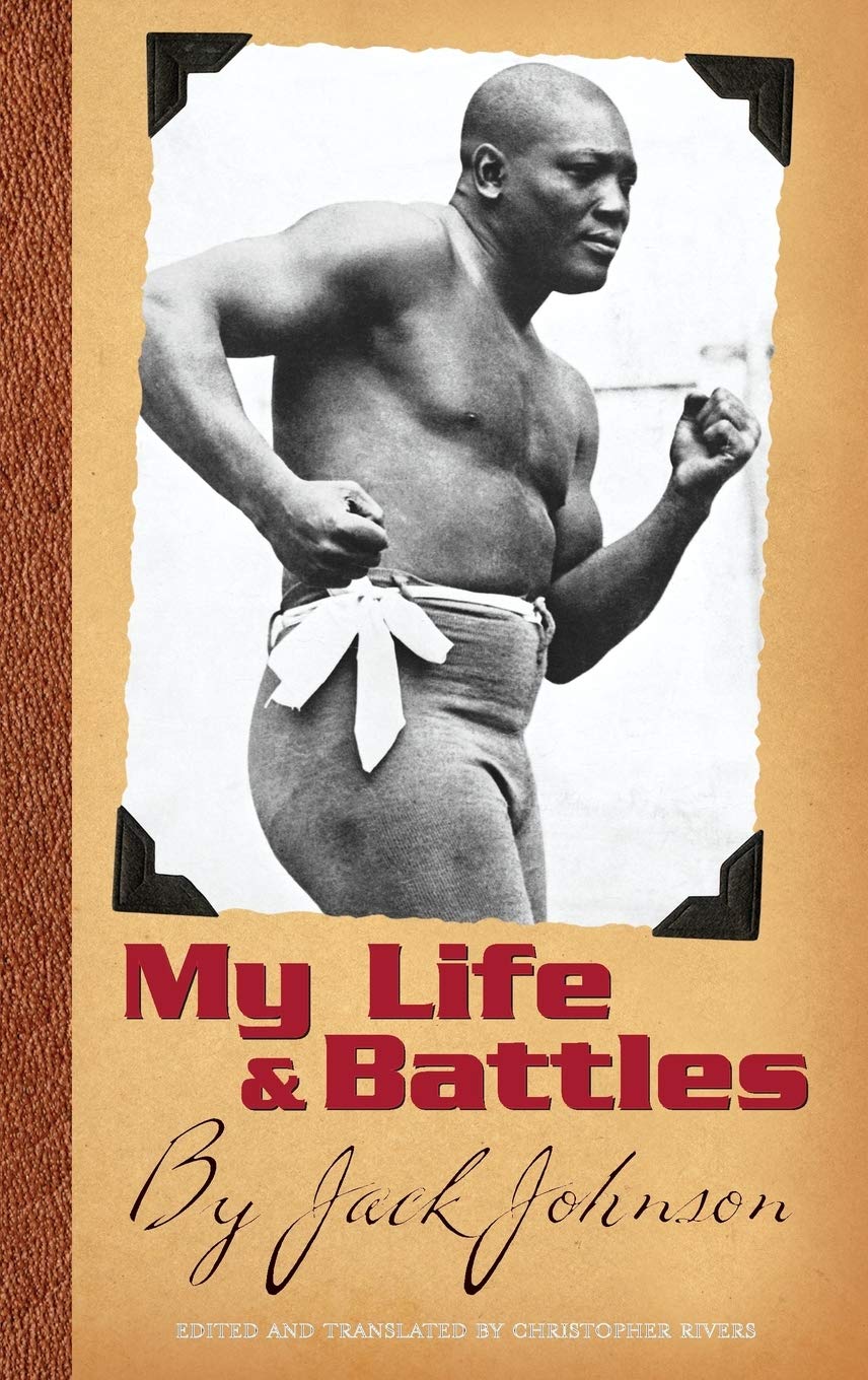 My Life And Battles By Jack Johnson Amazon Co Uk Jack Johnson Books
