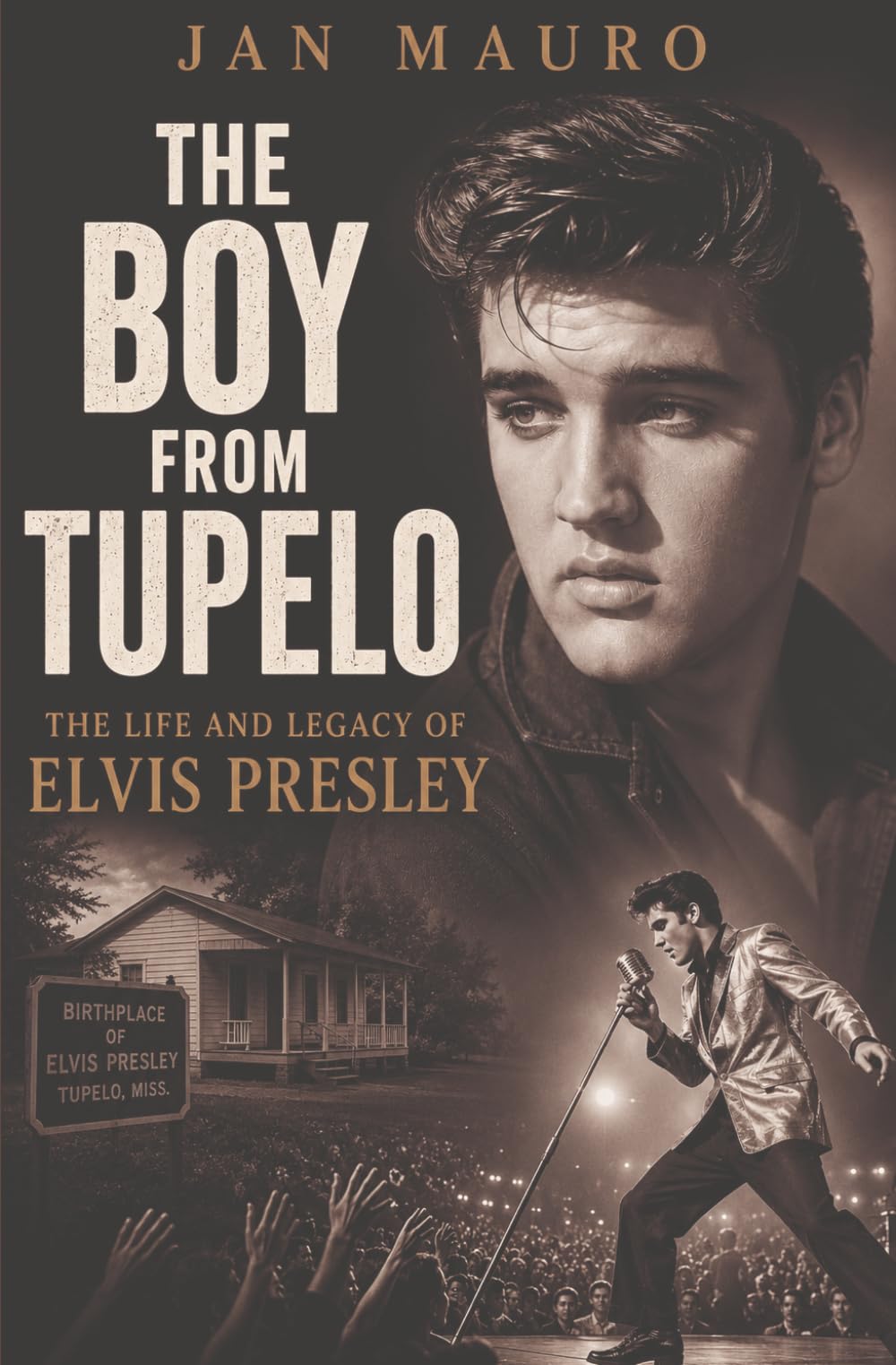 The Boy from Tupelo: The Life and Legacy of Elvis Presley