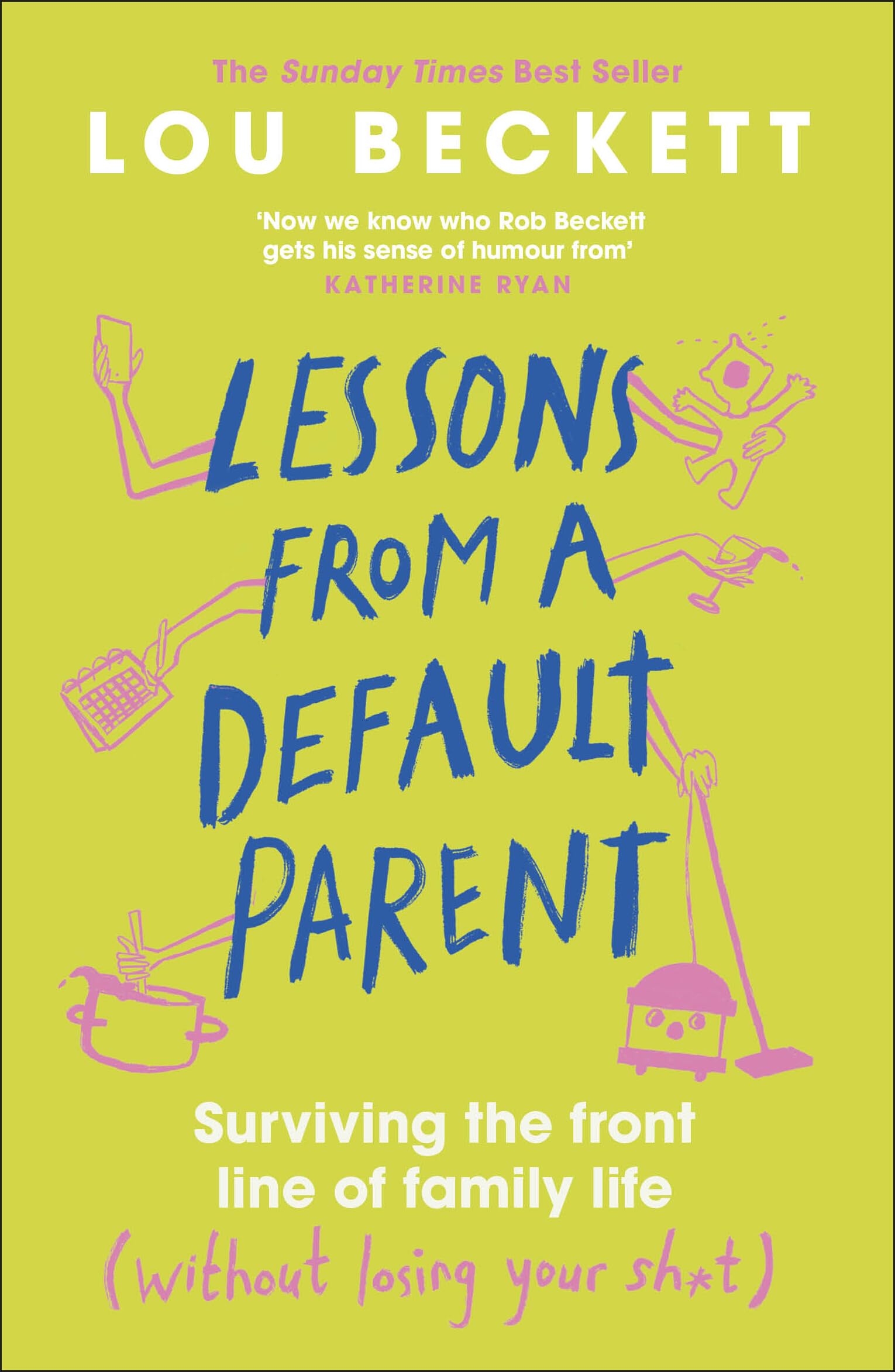Lessons from a Default Parent: THE INSTANT SUNDAY TIMES BESTSELLER