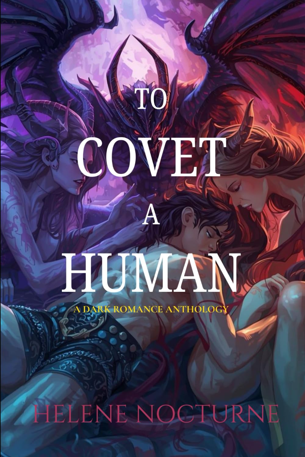 To Covet a Human: Part I (Helene Nocturne)
